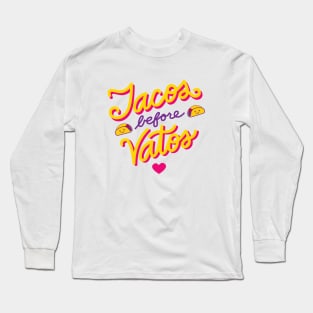 Tacos Before Vatos Long Sleeve T-Shirt